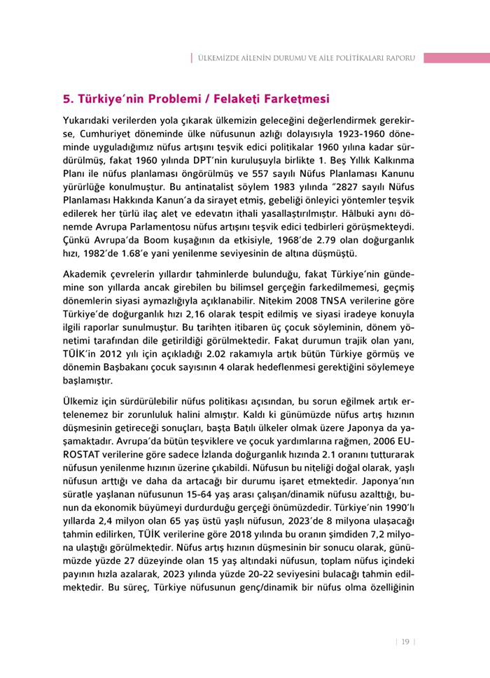 <a href=http://www.anahaberyorum.com/pdf/aile_raporu-2.pdf>Dosya indirmek için tıklayınız...</a>
