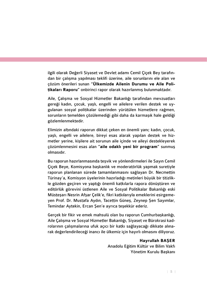 <a href=http://www.anahaberyorum.com/pdf/aile_raporu-2.pdf>Dosya indirmek için tıklayınız...</a>